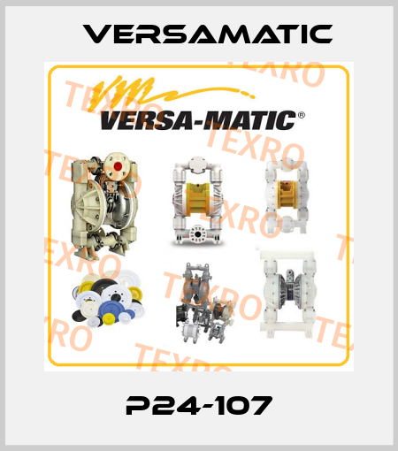 P24-107 VersaMatic