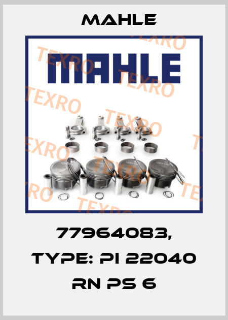 77964083, Type: PI 22040 RN PS 6 MAHLE