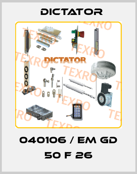 040106 / EM GD 50 F 26 Dictator
