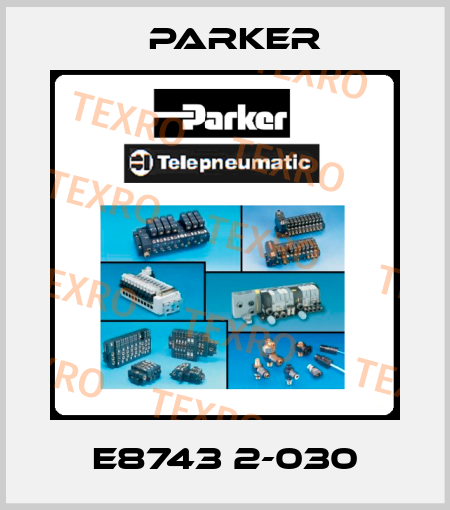 E8743 2-030 Parker
