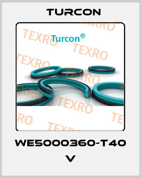 WE5000360-T40 V Turcon