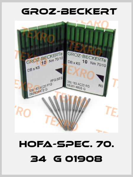 HOFA-SPEC. 70. 34  G 01908 Groz-Beckert