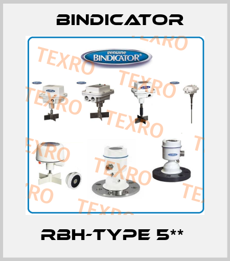 RBH-TYPE 5**  Bindicator