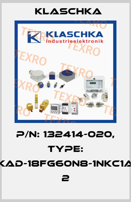 P/N: 132414-020, Type: KAD-18fg60n8-1NKc1A 2 Klaschka