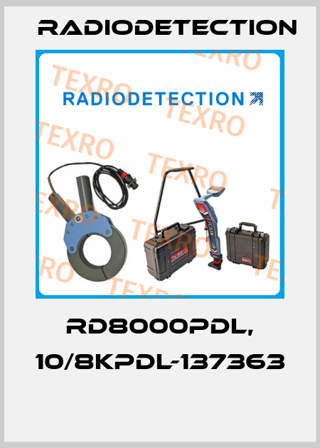 RD8000PDL, 10/8KPDL-137363  Radiodetection