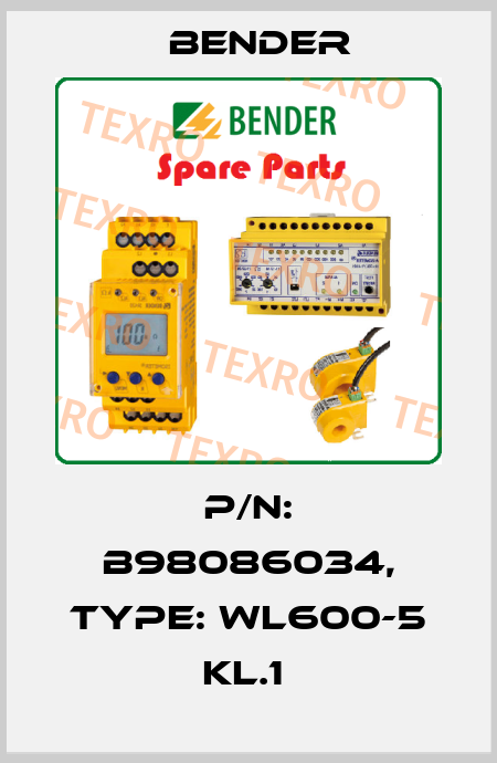p/n: B98086034, Type: WL600-5 KL.1  Bender