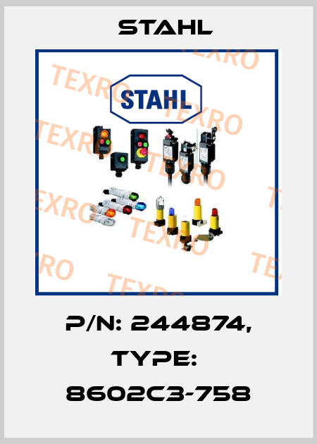 P/N: 244874, Type:  8602C3-758 Stahl