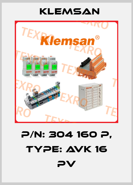 P/N: 304 160 P, Type: AVK 16 PV Klemsan