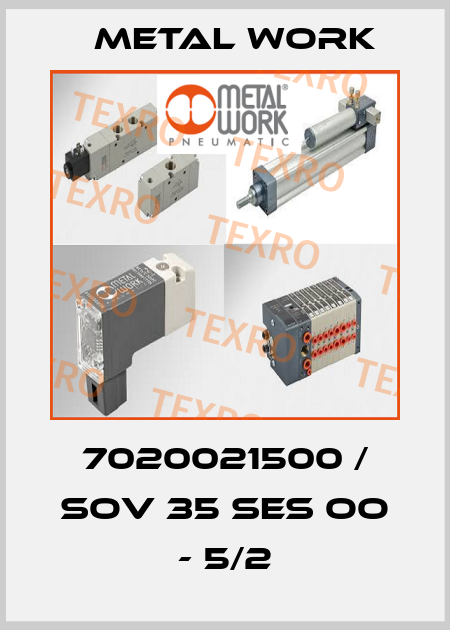 7020021500 / SOV 35 SES OO - 5/2 Metal Work