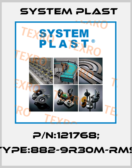 P/N:121768; Type:882-9R30M-RMS System Plast