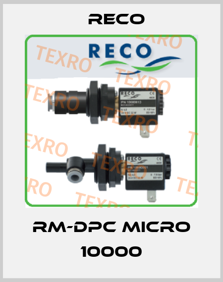 RM-DPC Micro 10000 Reco