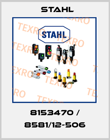 8153470 / 8581/12-506 Stahl