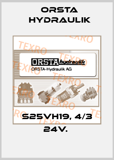 S25VH19, 4/3 24V.  Orsta Hydraulik