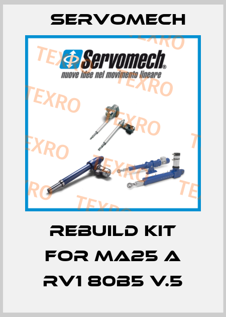 rebuild kit for MA25 A RV1 80B5 V.5 Servomech
