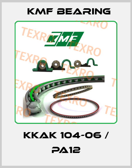 KKAK 104-06 / PA12 KMF Bearing