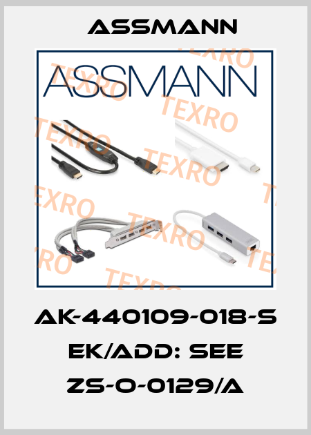 AK-440109-018-S EK/ADD: SEE ZS-O-0129/A Assmann