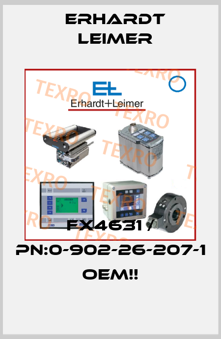 FX4631 / PN:0-902-26-207-1  OEM!! Erhardt Leimer