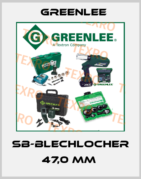 SB-BLECHLOCHER 47,0 MM  Greenlee