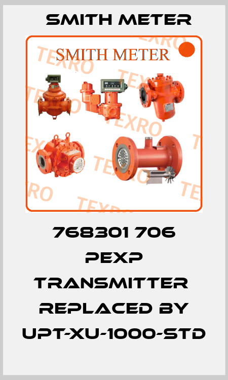 768301 706 PEXP transmitter  replaced by UPT-XU-1000-STD Smith Meter
