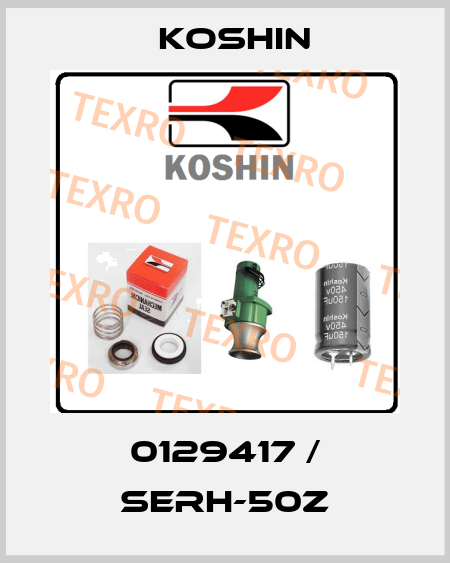 0129417 / SERH-50Z Koshin