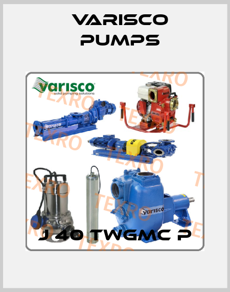 J 40 TWGMC P Varisco pumps
