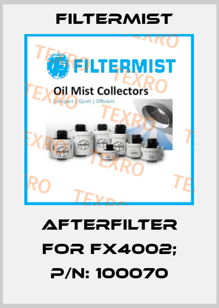 afterfilter for FX4002; P/N: 100070 Filtermist