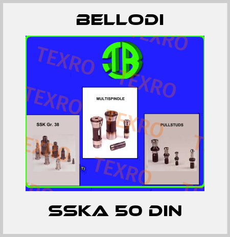 SSKA 50 DIN Bellodi