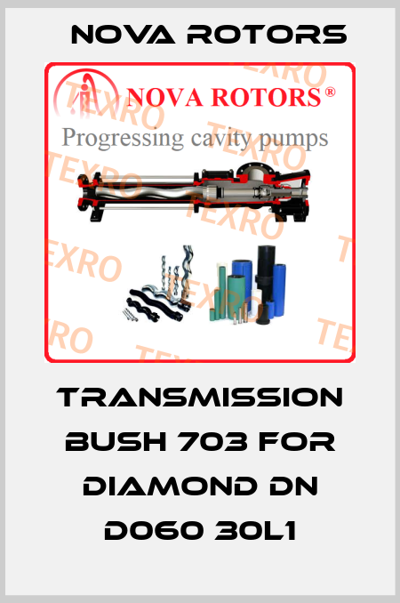 TRANSMISSION BUSH 703 for Diamond DN D060 30L1 Nova Rotors