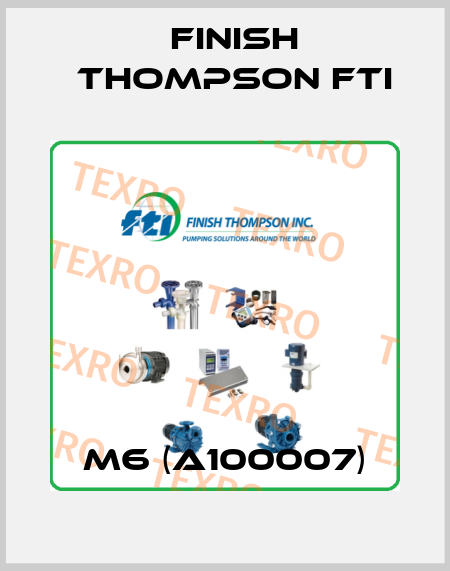 M6 (A100007) Finish Thompson Fti