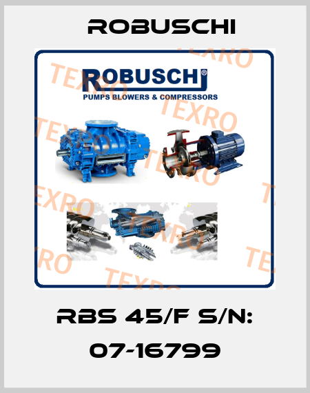 RBS 45/F S/N: 07-16799 Robuschi
