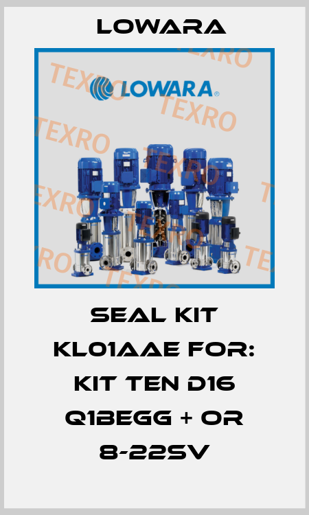 seal kit KL01AAE for: KIT TEN D16 Q1BEGG + OR 8-22SV Lowara