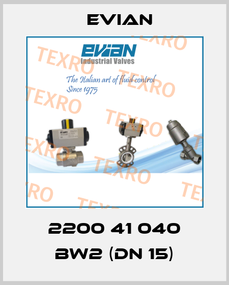 2200 41 040 BW2 (DN 15) Evian