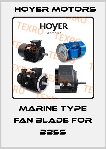 marine type fan blade for 225S Hoyer Motors