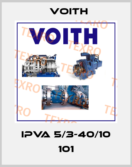 IPVA 5/3-40/10 101 Voith