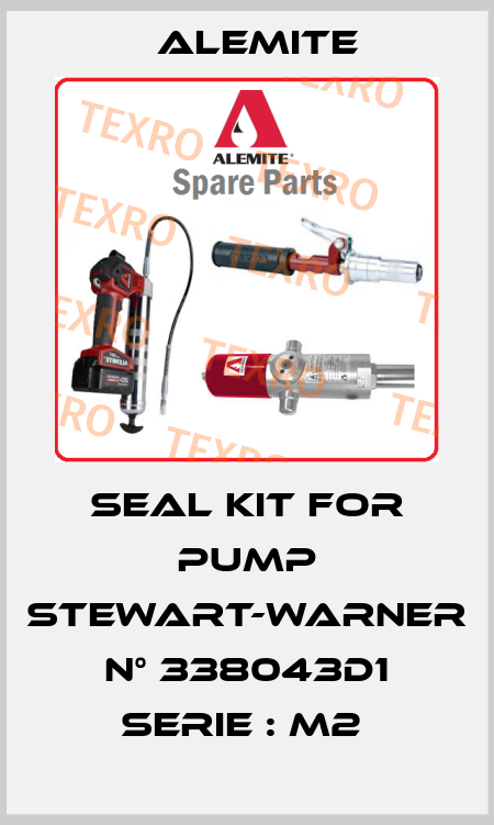 SEAL KIT FOR PUMP STEWART-WARNER N° 338043D1 SERIE : M2  Alemite