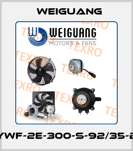 YWF-2E-300-S-92/35-B Weiguang