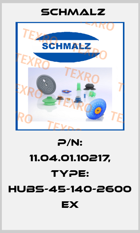 p/n: 11.04.01.10217, Type: HUBS-45-140-2600 EX Schmalz