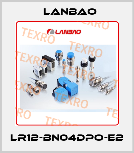 LR12-BN04DPO-E2 LANBAO
