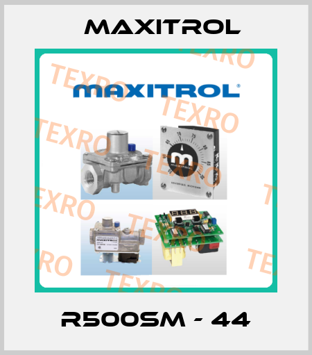 R500SM - 44 Maxitrol