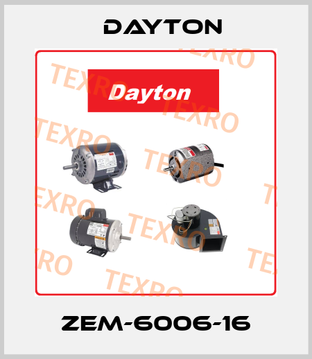 ZEM-6006-16 DAYTON