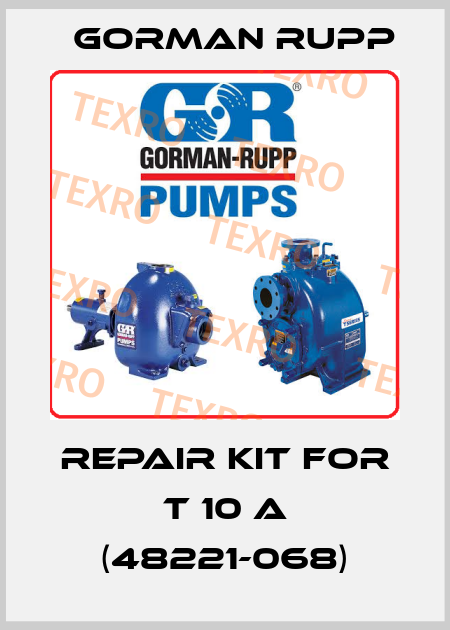 Repair kit for T 10 A (48221-068) Gorman Rupp