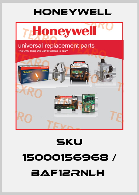 SKU 15000156968 / BAF12RNLH  Honeywell