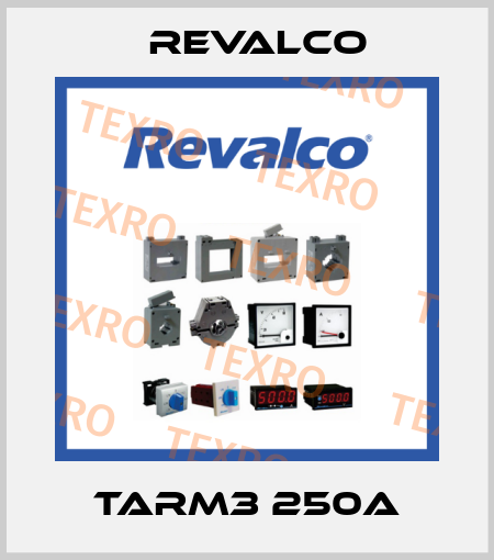 TARM3 250A Revalco
