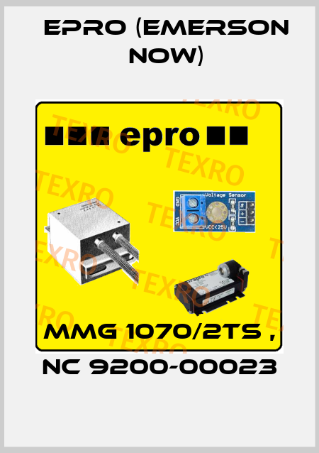 MMG 1070/2TS , NC 9200-00023 Epro (Emerson now)