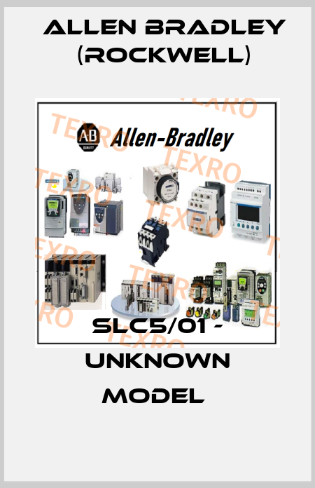 SLC5/01 - unknown model  Allen Bradley (Rockwell)