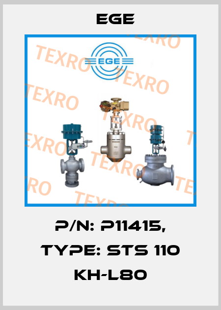 p/n: P11415, Type: STS 110 KH-L80 Ege