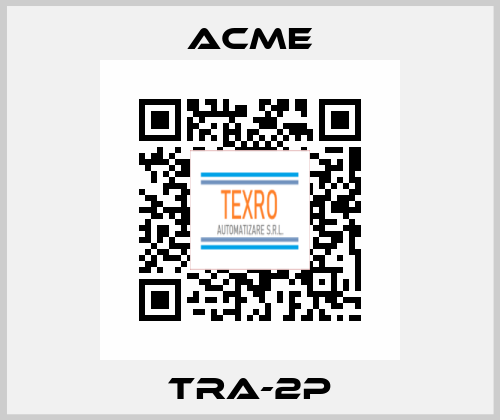 TRA-2P Acme