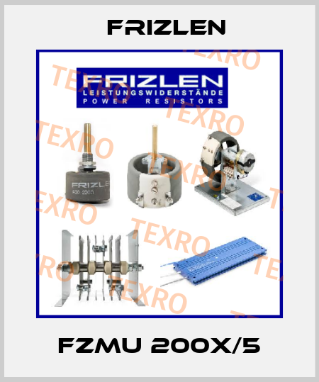 FZMU 200x/5 Frizlen