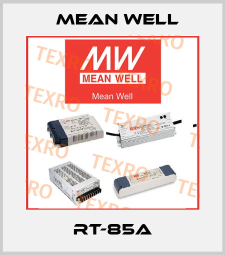RT-85A Mean Well