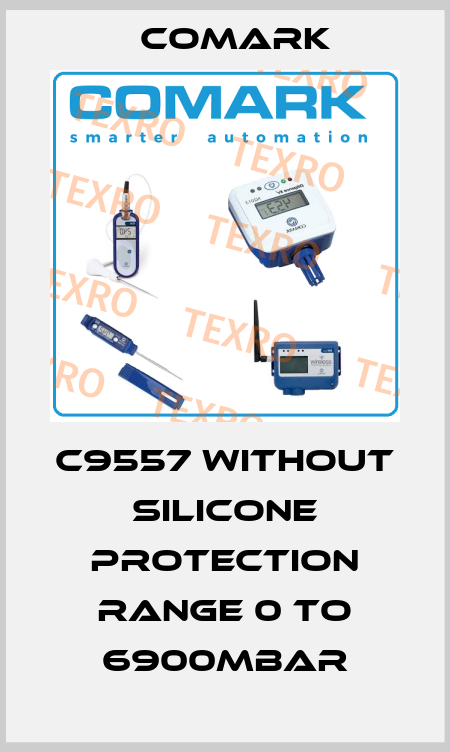 C9557 Without Silicone Protection Range 0 to 6900mbar Comark